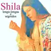 Shila - Lenga-Lengas e Segredos